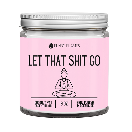 Let That Shit Go